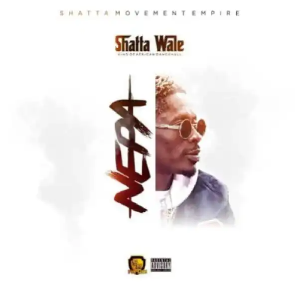 Shatta Wale - Nepa